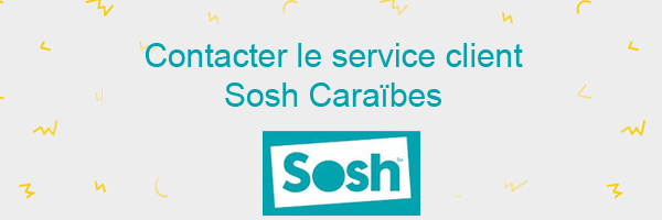 Contacter le service client Sosh Caraibes 