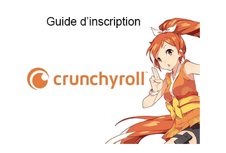 Comment creer un compte crunchyroll gratuit