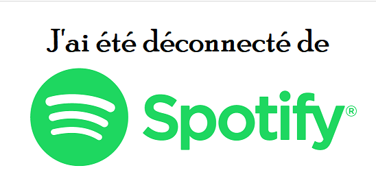 Spotify me déconnecte sans raison